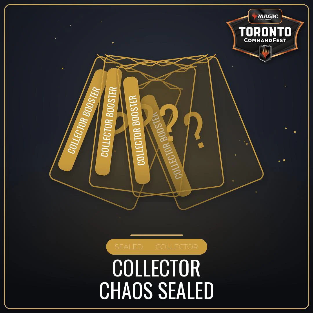 Collector Chaos Sealed - Saturday August 22nd - 4:00 PM [Round 14 - CommandFest Toronto]